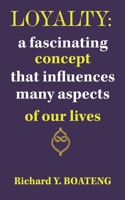 LOYALTY: a fascinating concept that influences many aspects of our lives B0DQGP31C7 Book Cover