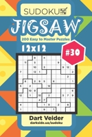 Sudoku Jigsaw - 200 Easy to Master Puzzles 12x12 (Volume 30) 170094097X Book Cover