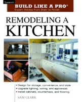 Remodeling a Kitchen: Taunton's Build Like a Pro: Expert Advice from Start to Finish 1561584827 Book Cover