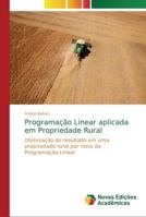 Programação Linear aplicada em Propriedade Rural 6202186453 Book Cover