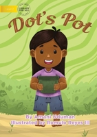 Dot's Pot 1922550418 Book Cover