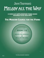 Melody All the Way - Book 1b: Early Elementary Level 1458424340 Book Cover