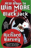 New Ways to Win More at Blackjack 0967218292 Book Cover