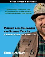 Fishing for Customers and Reeling Them In: If you've ever been fishing, you already know half of what you need to successfully market your business. 1932226389 Book Cover
