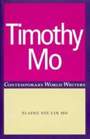 Timothy Mo (Contemporary World Writers) 0719053897 Book Cover