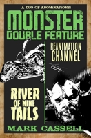 Monster Double Feature (a duo of abominations): River of Nine Tails / Reanimation Channel 0993060188 Book Cover