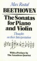 Beethoven: The Sonatas for Piano and Violin: Thoughts on their Interpretation 0907689051 Book Cover
