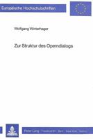 Zur Struktur Des Operndialogs: Komparative Analysen Des Musikdramatischen Werks Von Richard Strauss 3820455515 Book Cover