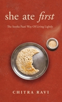 she ate first: The Seetha Paati Way Of Living Lightly B0HD84CXC9 Book Cover