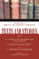 Clement of Alexandria: Quis Dives Salvetur, No. 2 (Texts and Studies: Contributions to Biblical and Patristic L) 1592448321 Book Cover