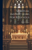 Spiritual Instructions For Religious 1021998931 Book Cover