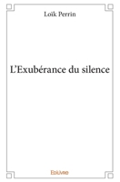 L'Exubérance du silence (French Edition) 2414178205 Book Cover