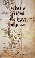 What a Friend We Have in Jesus 1590388550 Book Cover