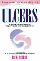 Ulcers: A Guide to Diagnosis, Treatment and Prevention (Thorsons Health Series) 0722532520 Book Cover