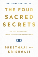 The Four Sacred Secrets: For Love and Prosperity, A Guide to Living in a Beautiful State 1501173774 Book Cover