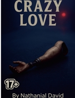 Crazy Love 1257565648 Book Cover