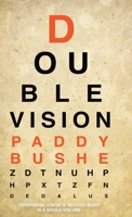 Double Vision: 'Peripheral Vision' & 'Second Sight' in one volume (English and Irish Edition) 1910251682 Book Cover