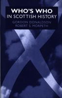 Who's Who in Scottish History 0631147004 Book Cover
