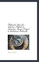 Arithmetic Upon the Inductive Method of Instruction: Being a Sequel to Intellectual Arithmetic 101791267X Book Cover