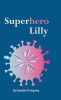 Superhero Lilly 1716181119 Book Cover