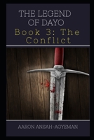 THE LEGEND OF DAYO: BOOK 3: THE CONFLICT 1698534795 Book Cover