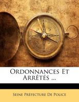 Ordonnances Et Arrêtés ... 1273213939 Book Cover