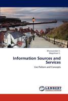 Information Sources and Services: Use Pattern and Concepts 3846521566 Book Cover