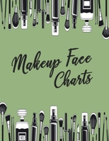 Makeup Face Charts Notebook: Sheets Designed for Applying, Trying Out and Demonstrating Contouring Techniques of Make-Up 1705800904 Book Cover