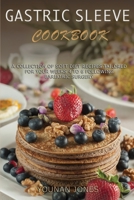 Gastric Sleeve Cookbook: A collection of soft diet recipes tailored for your weeks 4-6 following bariatric surgery. 1803218290 Book Cover