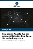 Ein neuer Ansatz für ein personalisiertes Big-Data-Sicherheitssystem 6206250172 Book Cover