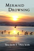 Mermaid Drowning 0988648008 Book Cover