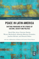 Shifting the Paradigm from Violence to Peace: Culture, Arts, State and Civil Society in Latin America (Coping with Crisis - Latin American Perspectives) 1032857196 Book Cover