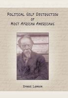 Political Self Destruction of Most African Americans 1426930062 Book Cover