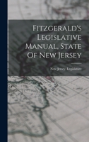 Fitzgerald's Legislative Manual, State Of New Jersey 1017228612 Book Cover