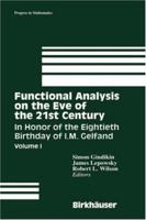 Functional Analysis on the Eve of the 21st Century: In Honor of the Eightieth Birthday of I.M. Gelfand, Volume I (Progress in Mathematics) 0817637559 Book Cover