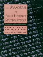 The Masorah of Biblia Hebraica Stuttgartensia: Introduction and Annotated Glossary 0802843638 Book Cover