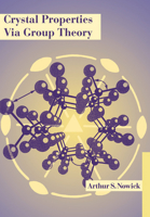Crystal Properties via Group Theory 0521022312 Book Cover