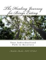 The Healing Journey for Binge Eating 0615936695 Book Cover