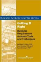 Getting It Right: Business Requirement Analysis Tools and Techniques 1567262112 Book Cover