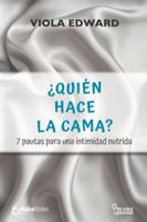 ¿Quién hace la cama?: 7 pautas para una intimidad nutrida (Spanish Edition) 8412200233 Book Cover
