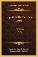 I Nipoti Della Marchesa Laura: Romanzo (1904) 1161200142 Book Cover