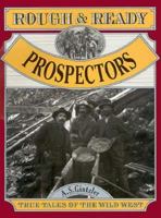 Rough and Ready Prospectors (Rough and Ready) 1562612360 Book Cover