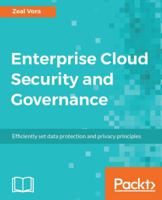 Enterprise Cloud Security and Governance: Efficiently set data protection and privacy principles 1788299558 Book Cover