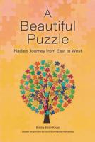A Beautiful Puzzle: Nadia's Journey from East to West 1091275726 Book Cover