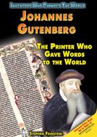 Johannes Gutenberg: The Printer Who Gave Words to the World (Inventors Who Changed the World) 1598450778 Book Cover