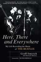 Here, There and Everywhere: My Life Recording the Music of the Beatles 1592402690 Book Cover