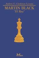 MARTIN BLACK: El Rey (Spanish Edition) B0884H7NCK Book Cover