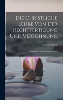 Die Christliche Lehre Von Der Rechtfertigung Und Versohnung 1016808763 Book Cover