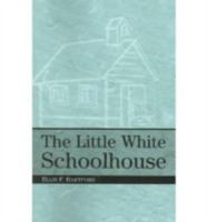 The Little White Schoolhouse 0813191068 Book Cover
