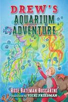 Drew's Aquarium Adventure 1945670320 Book Cover